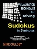 Visualization Techniques for Solving Sudokus in 5 Minutes