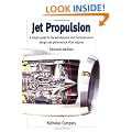 Jet Propulsion: A Simple Guide to the Aerodynamic and Thermodynamic Design and Performance of Jet Engines