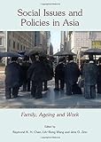 Social issues and policies in Asia : family, ageing and work