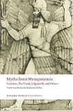 Myths from Mesopotamia: Creation, the Flood, Gilgamesh, and Others  (Oxford World's Classics)