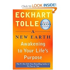 A New Earth: Awakening to Your Life's Purpose (Oprah's Book Club, Selection 61)