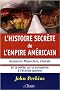 L'histoire secr�te de l'empire am�ricain : Assassins financiers, chacals et la v�rit� sur la corruption � l'�chelle mondiale
