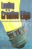 Leading on the Creative Edge: Gaining Competitive Advantage Through the Power of Creative Problem Solving