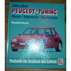 Alles �ber Peugeot-Tuning. Motor - Fahrwerk - Karosserie. Technik im Zeichen des L�wen