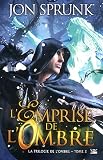 La Trilogie de l'Ombre, T2 : l'Emprise de l'Ombre