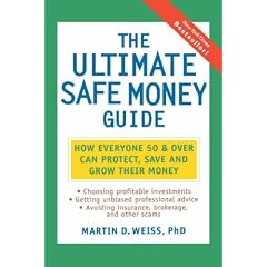 The Ultimate Safe Money Guide: How Everyone 50 and Over Can Protect, Save and Grow Their Money