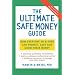The Ultimate Safe Money Guide: How Everyone 50 and Over Can Protect, Save and Grow Their Money