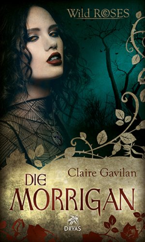 Die Morrigan: Wild Roses, Staffel 1, Band 3 (German Edition)