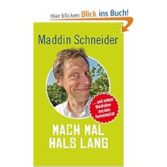Mach mal Hals lang: ...und andere Weisheiten aus dem Aschebesch�r