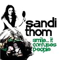 Smile...It Confuses People