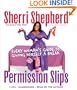 Permission Slips: Every Woman's Guide to Giving Herself a Break