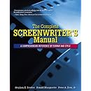 Complete Screenwriter's Manual: A Comprehensive Reference of Format and Style, The