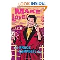 Make Love!*: *The Bruce Campbell Way