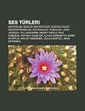 Ses T Rleri: Baritonlar, Baslar, Kastratolar, Kontraltolar, Mezzosopranolar, Sopranolar, Tenorlar, Janet Jackson, Till Lindemann, S
