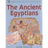 Ancient Egyptians (Heinemann our world history)by Jane Shuter
