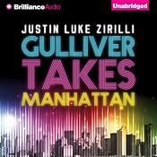 Gulliver Takes Manhattan | [Justin Luke Zirilli]