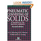 Pneumatic Conveying of Solids: A theoretical and practical approach (Particle Technology... by  G.E. Klinzing, F. Rizk, R. Marcus, and L.S. Leung