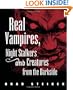 Real Vampires, Night Stalkers and Creatures from the Darkside