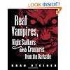Real Vampires, Night Stalkers and Creatures from the Darkside