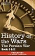 HISTORY OF THE WARS: Books 1-2 (Persian War)
