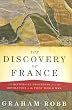The Discovery of France: A Historical Geography from the Revolution to the First World War