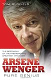 Arsene Wenger: Pure Genius