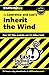 CliffsNotes on Lawrence & Lee's Inherit the Wind (CliffsNotes on Literature)