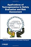 Applications of Toxicogenomics in Safety Evaluation and Risk Assessment