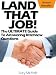 Land That Job! The ULTIMATE Guide To Answering Interview Questions (Landing Your Job Series)