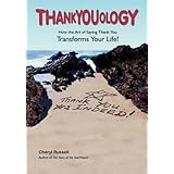 thankyouology how the art of saying thank you transformsyour life
