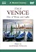 Search : Naxos Scenic Musical Journeys Venice, Italy City of Water and Light