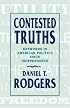 Contested Truths: Keywords in American Politics Since Independence