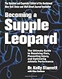Becoming a Supple Leopard 2nd Edition: The Ultimate Guide to Resolving Pain, Preventing Injury, and Optimizing Athletic Performance