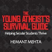 The Young Atheist's Survival Guide: Helping Secular Students Thrive | [Hemant Mehta]