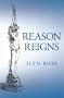 Reason Reigns