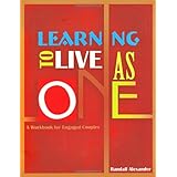 Learning to Live as One: A Workbook for Engaged Couples (Dating Relationships Living to)