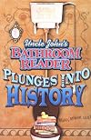 Uncle John's Bathroom Reader Plunges into History