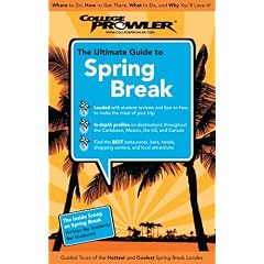 The Ultimate Guide to Spring Break 2009