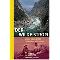 Der wilde Strom. Eine Reise auf dem Yangtse