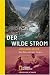 Winchester Der wilde Strom. Eine Reise auf dem Yangtse