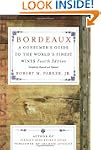 Bordeaux: A Consumer's Guide to the W...