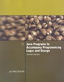 Java Programs to Accompany Programming Logic and Design