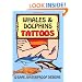 Whales and Dolphins Tattoos (Dover Tattoos)