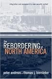The Rebordering of North America: Integration and Exclusion in a New Security Context
