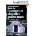 Guide des fontaines et chapelles gu�risseuses - France - Belgique - Suisse