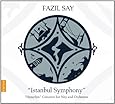 Say: Istanbul Symphony No.1 Op. 28 [CD plus DVD]