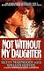 Not Without My Daughter