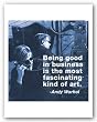 Quotes: Being good in business is the most fascinating kind of art. by Andy Warhol 10"x10"
