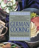 German Cooking: The Complete Guide to Preparing Classic and Modern German Cuisine, Adapted for the American Kitchen