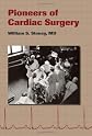 Pioneers of Cardiac Surgery